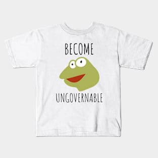 Become Ungovernable Shirt, Funny Meme Shirt, Oddly Specific Shirt, Dank Meme Shirt, Cartoon Meme Shirt, Parody Shirt, Funny Gift, Meme Shirt Kids T-Shirt